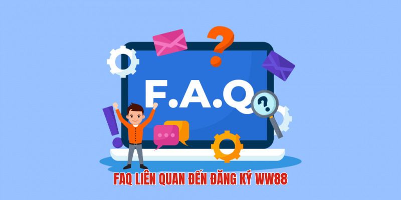 Giải quyết thắc mắc liên quan đến đăng ký WW88