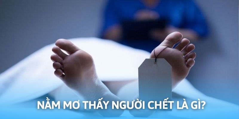 Hình ảnh người chết xuất hiện đa dạng trong giấc ngủ