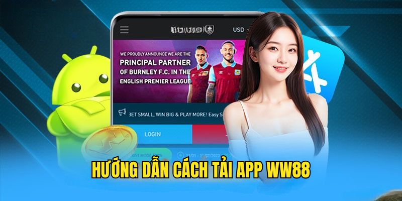 Chi tiết quy trình tải  WW88 về thiết bị